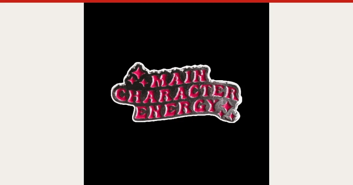 main character energy