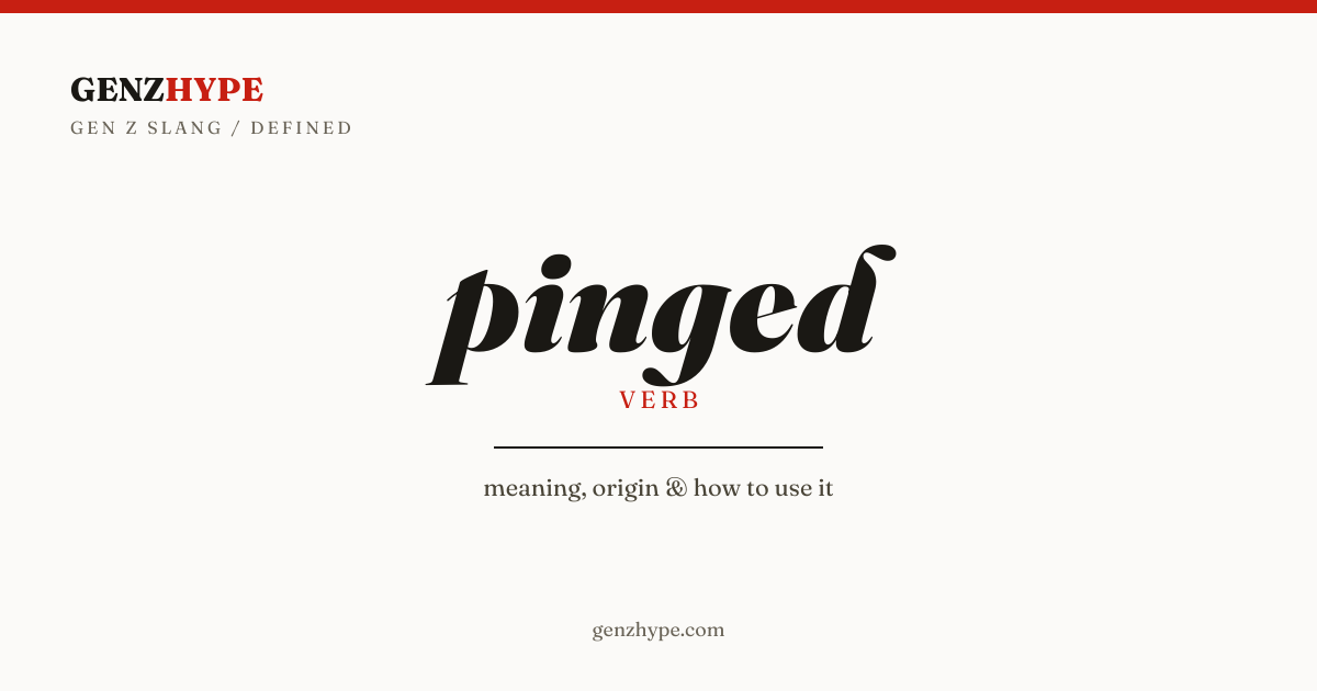 pinged, a GenZHype entry