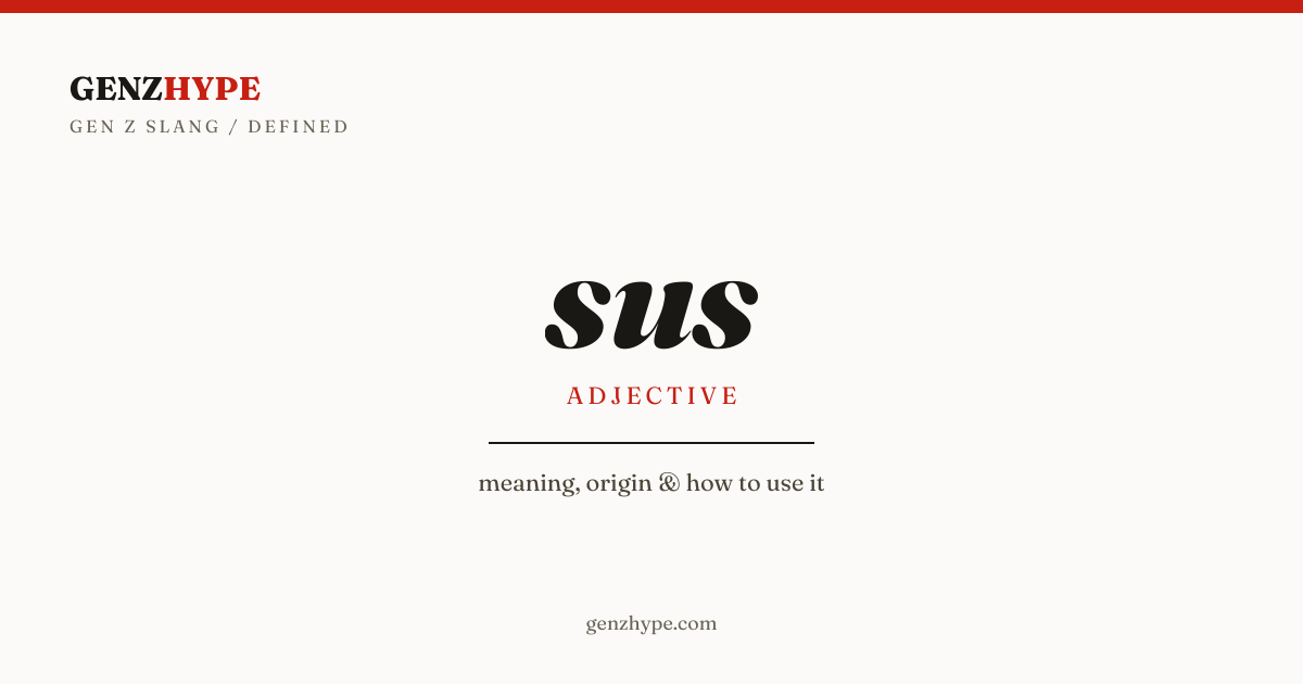 sus, a GenZHype entry