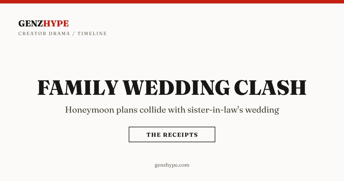 TikToker Claims Sister‑in‑Law Set Wedding on Her Honeymoon Date