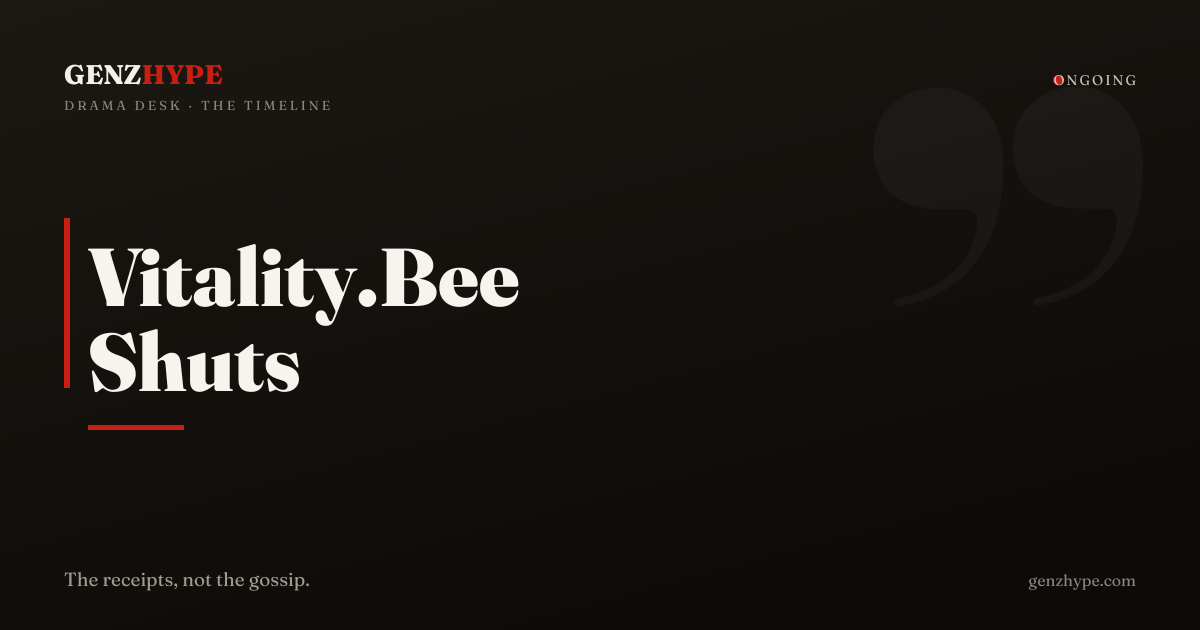 Vitality.Bee Shuts Down After Seven Years, a GenZHype timeline