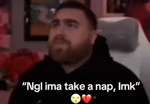 NGL I'ma Take A Nap meme, example 1