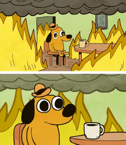 this is fine meme, example 2
